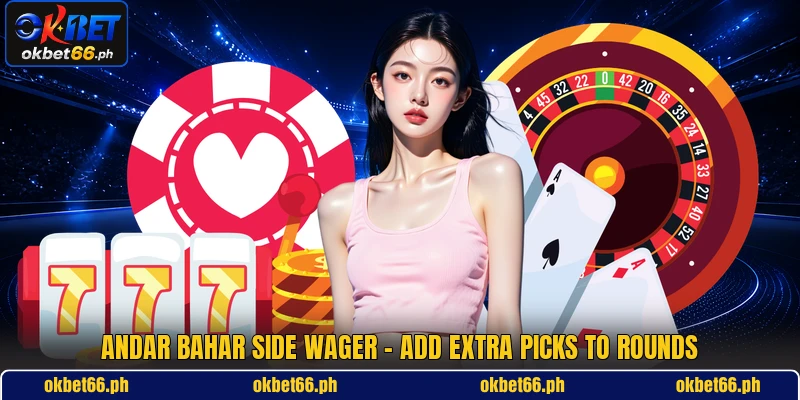 Andar Bahar Side Wager - Add Extra Picks To Rounds
