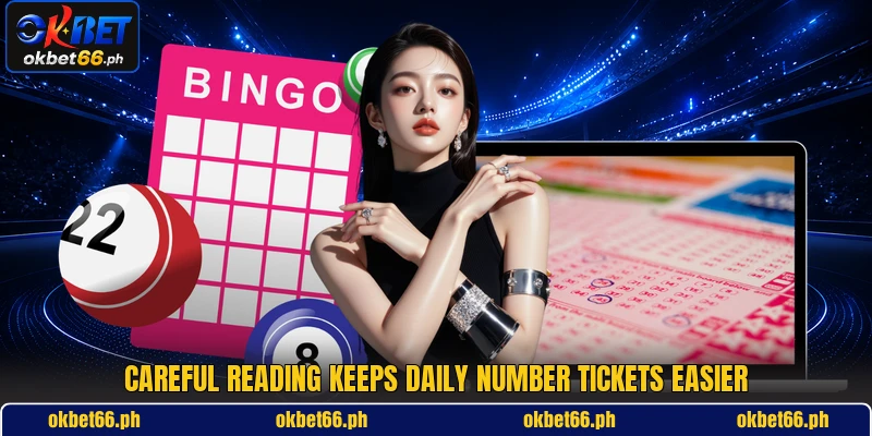 Careful reading keeps daily number tickets easier Careful reading keeps daily number tickets easier