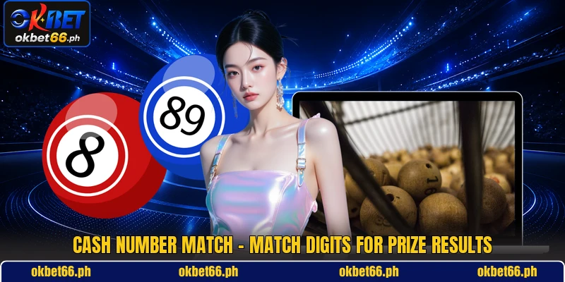 Cash Number Match - Match Digits For Prize Results