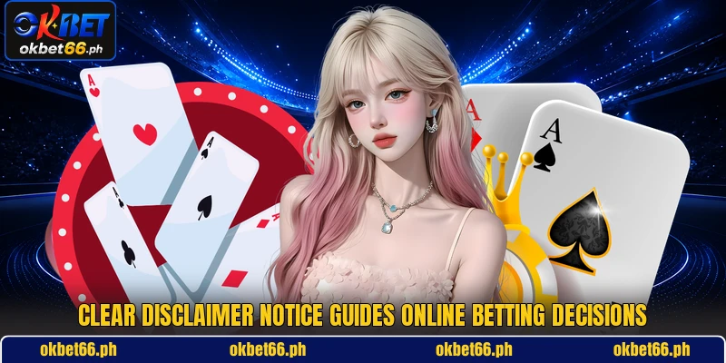 Clear disclaimer notice guides online betting decisions Clear disclaimer notice guides online betting decisions