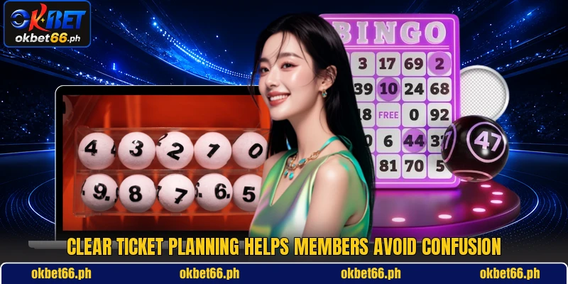 Clear ticket planning helps members avoid confusion