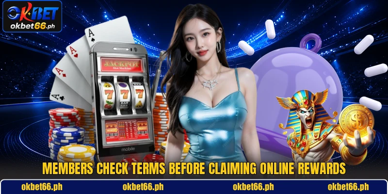 Members check terms before claiming online rewards Members check terms before claiming online rewards