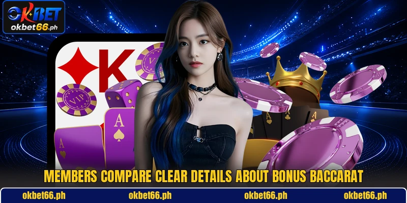 Members compare clear details about Bonus Baccarat Members compare clear details about Bonus Baccarat