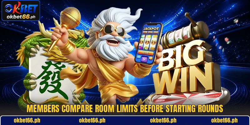 Members compare room limits before starting rounds Members compare room limits before starting rounds