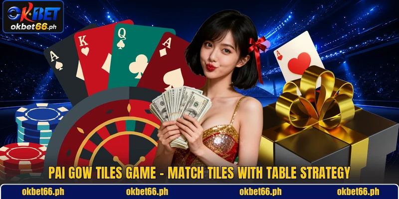 Pai Gow Tiles Game - Match Tiles With Table Strategy