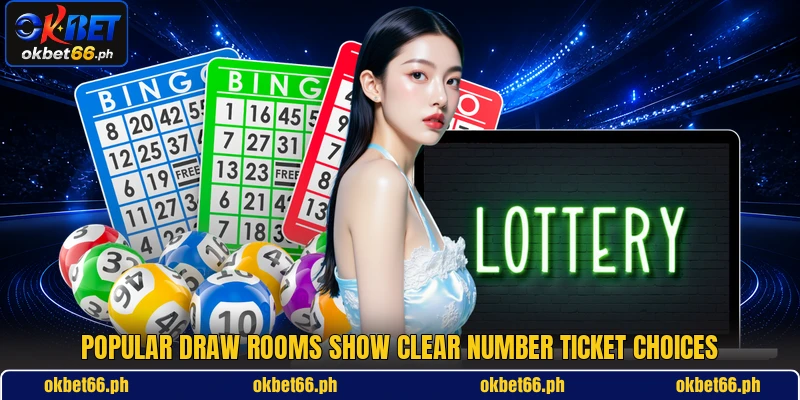 Popular draw rooms show clear number ticket choices