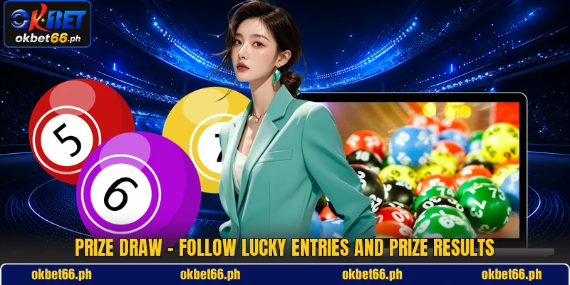 Prize Draw - Follow Lucky Entries And Prize Results