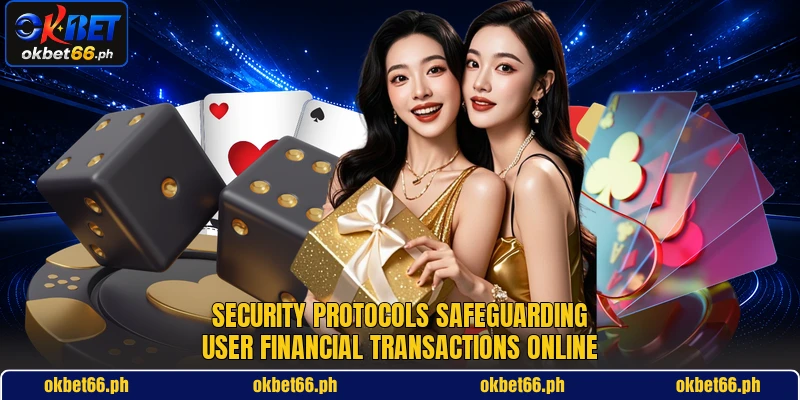 Security protocols safeguarding user financial transactions online Security protocols safeguarding user financial transactions online
