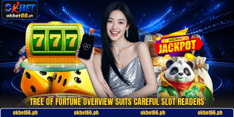 Tree of Fortune overview suits careful slot readers Tree of Fortune overview suits careful slot readers